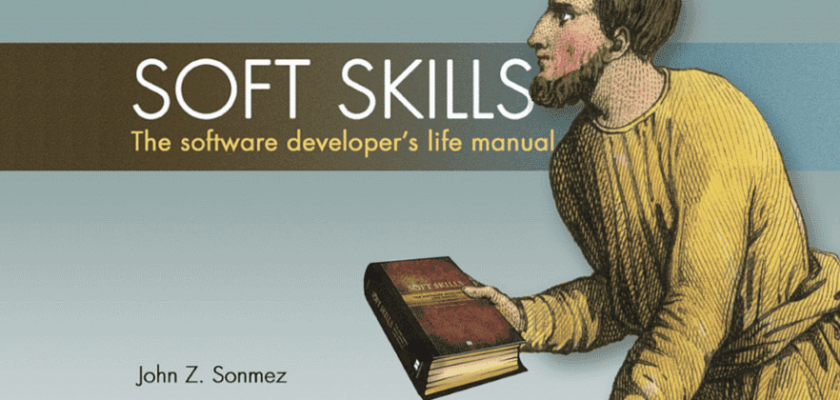 Soft Skills The software developer's life manual